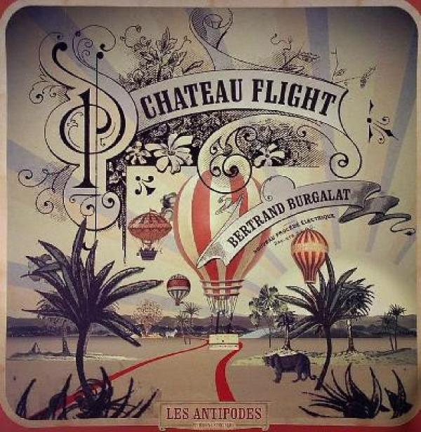 Château Flight, Bertrand Burgalat - Les Antipodes - Versions Spéciales
