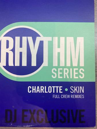 Charlotte - Skin (Full Crew Remixes)