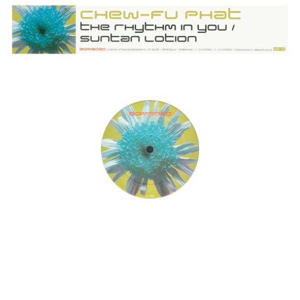 Chew-Fu Phat - The Rhythm In You / Suntan Lotion