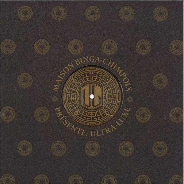 Chimpo, Sam Binga - Maison Binga-Chimpox Présente: Ultra Luxe
