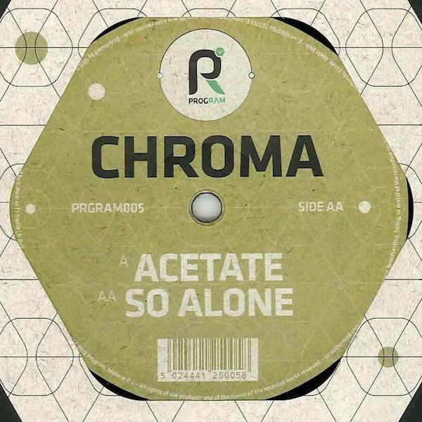 Chroma (6) - Acetate / So Alone