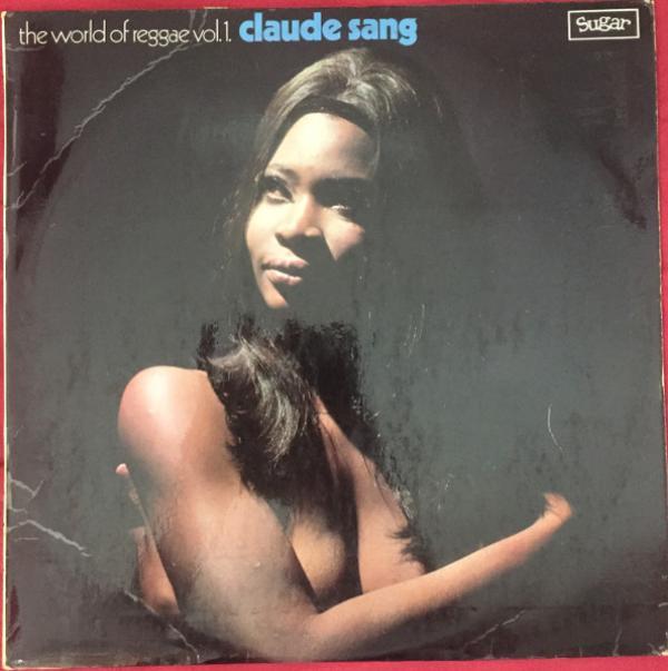 Claude Sang - The World Of Reggae Vol. 1