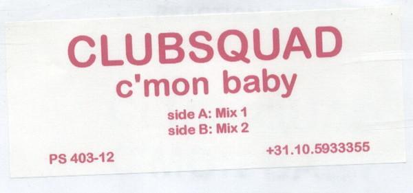 Clubsquad - C'Mon Baby