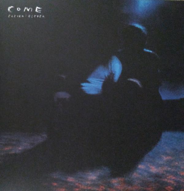 Come (2) - Eleven: Eleven