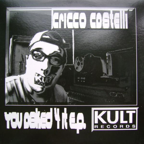 Cricco Castelli - You Asked 4 It E.P.