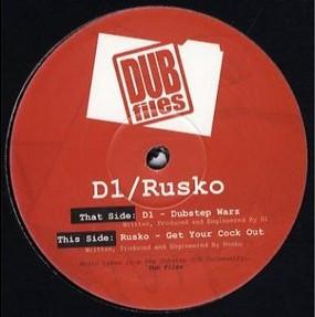 D1, Rusko - Dubstep Warz / Get Your Cock Out