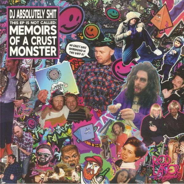 DJ Absolutely Shit - This EP Is Not Called: Memoirs Of A Crust Monster