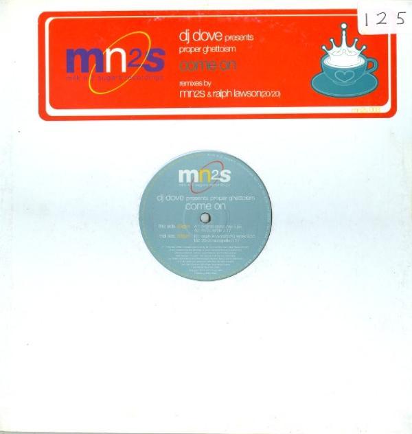 DJ Dove, Proper Ghettoism - Come On