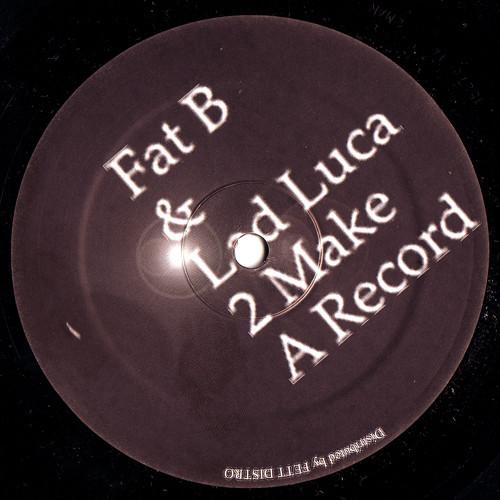 DJ Fett Burger, Luca Lozano - 2 Make A Record
