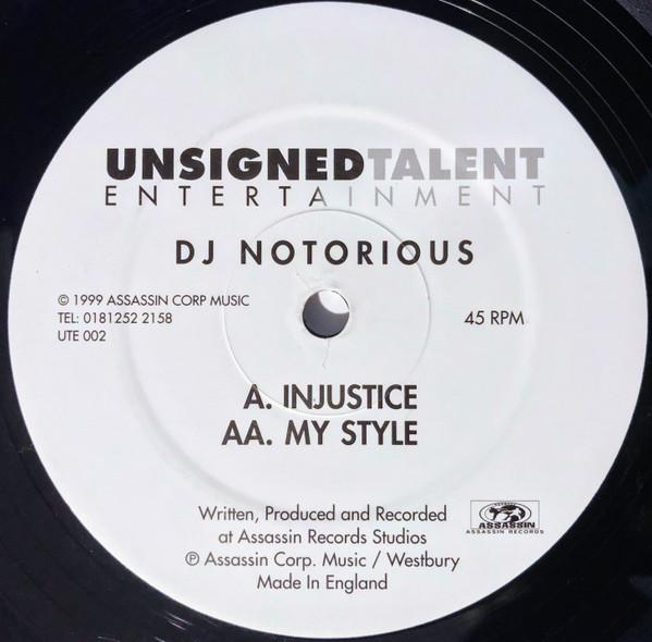 DJ Notorious - Injustice / My Style