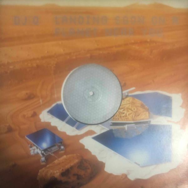DJ Q - Landing Soon On A Planet Near You