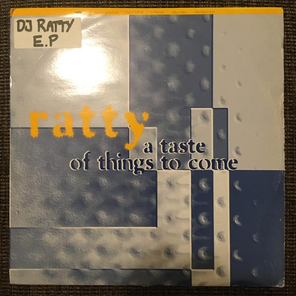DJ Ratty - A Taste Of Things To Come E.P.