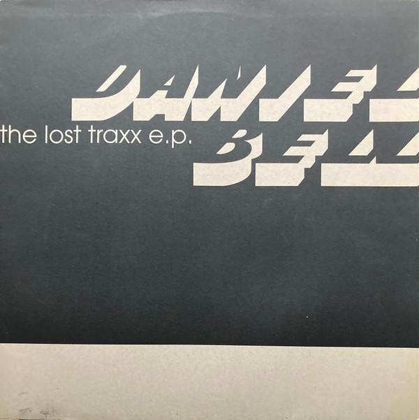 Daniel Bell - The Lost Traxx E.P.