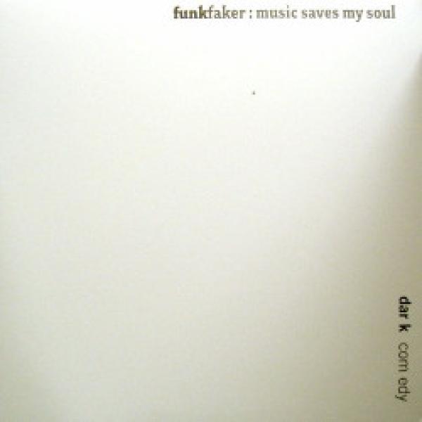 Dark Comedy - Funkfaker: Music Saves My Soul
