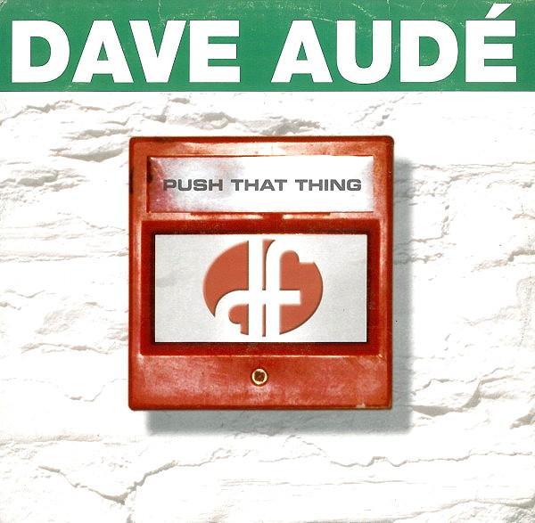 Dave Audé - Push That Thing