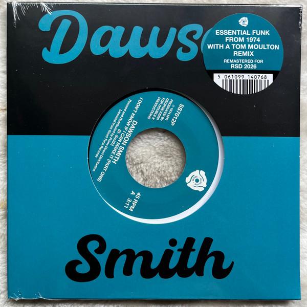 Dawson Smith - I Don't Know If I Can Make It