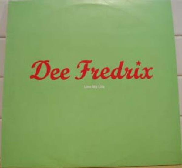 Dee Fredrix - Live My Life