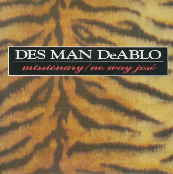 Des Man DeAblo - Missionary / No Way Jose