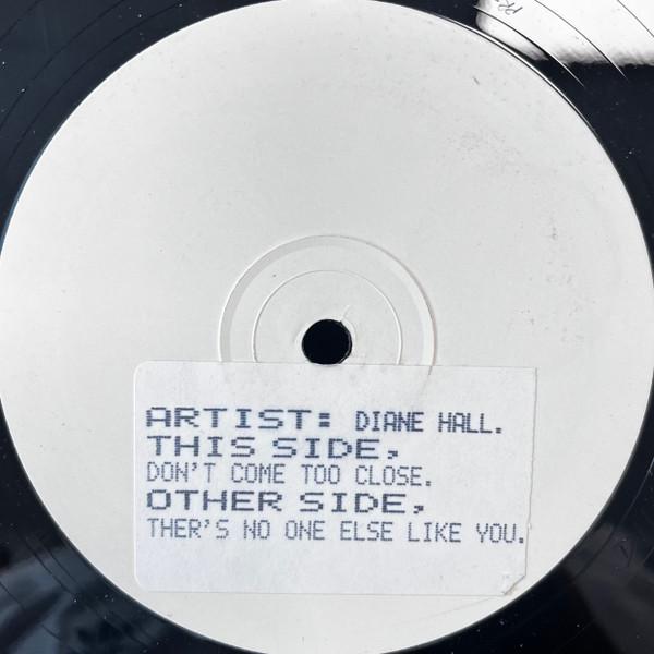 Diane Hall - Don't Come Too Close / There's No One Else Like You