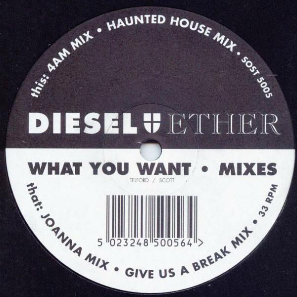 Diesel And Ether - What You Want