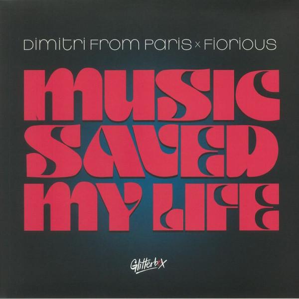 Dimitri From Paris, Fiorious - Music Saved My Life