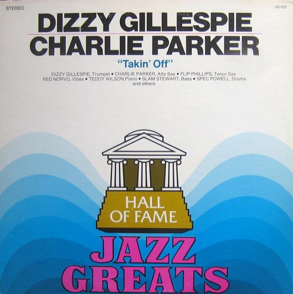 Dizzy Gillespie, Charlie Parker - Takin' Off