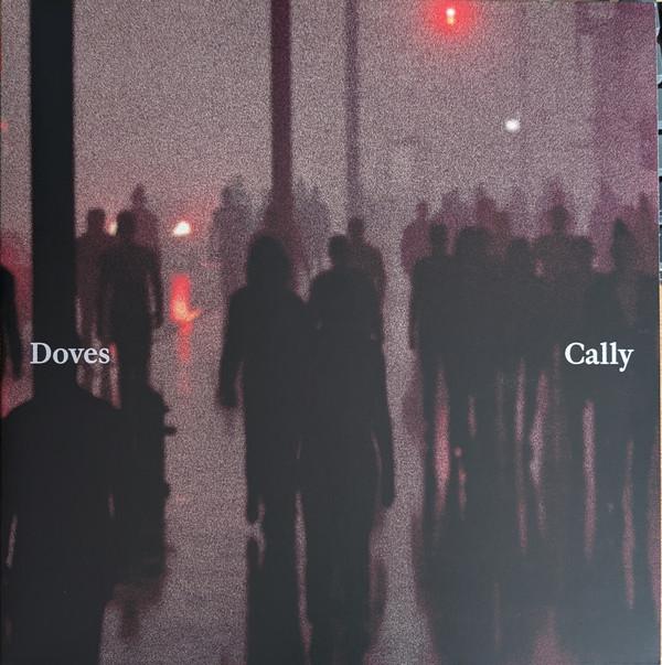Doves - Cally / Lean Into The Wind