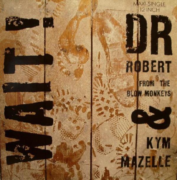 Dr. Robert, Kym Mazelle - Wait!