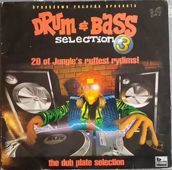  - Drum & Bass Selection 3 (The Dub Plate Selection)