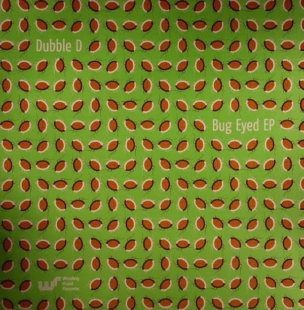 Dubble D - Bug Eyed EP