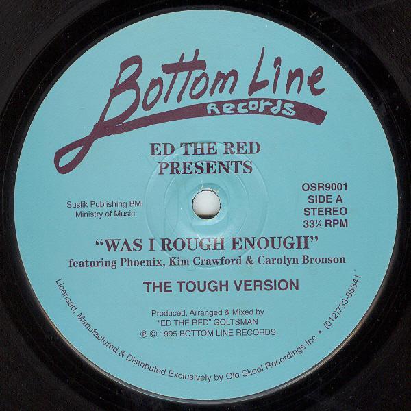 Ed The Red, Phoenix (4), Kim Crawford, Carolyn Bronson - Was I Rough Enough