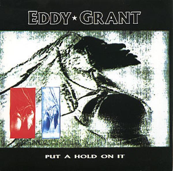 Eddy Grant - Put A Hold On It