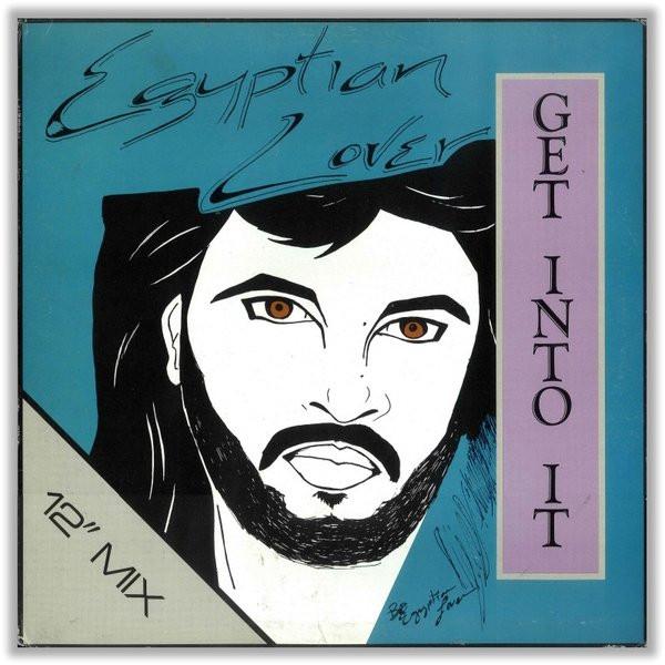 Egyptian Lover - Get Into It / Dance Music