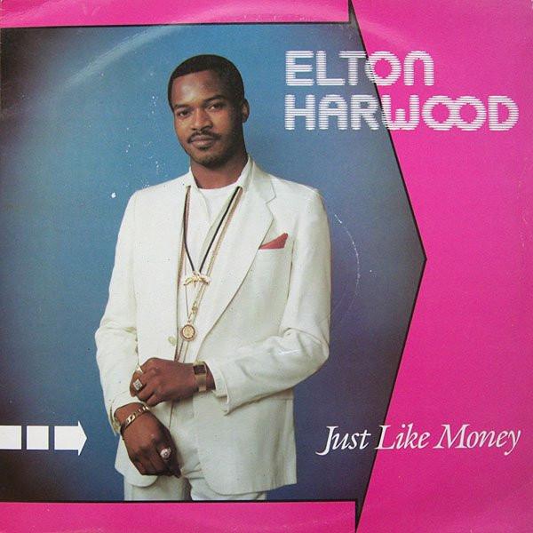 Elton Harwood - Just Like Money