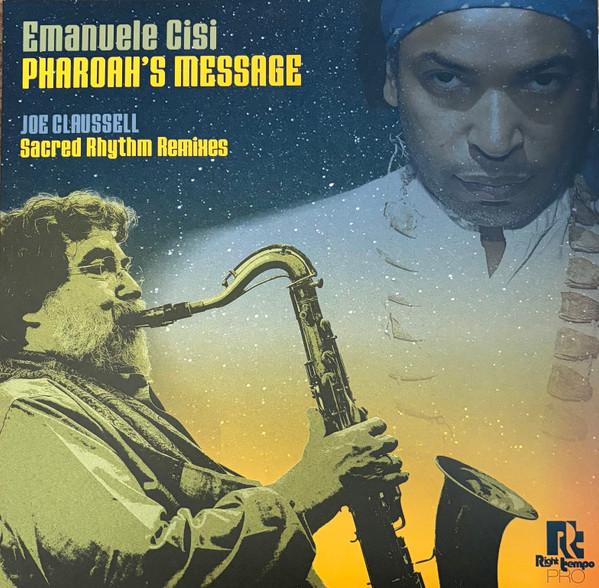 Emanuele Cisi - Pharoah's Message (Joe Claussell Sacred Rhythm Remixes) 