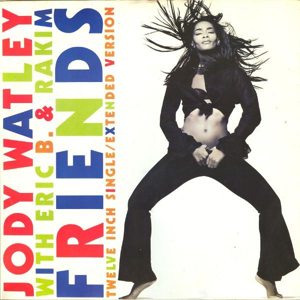 Eric B. & Rakim, Jody Watley - Friends
