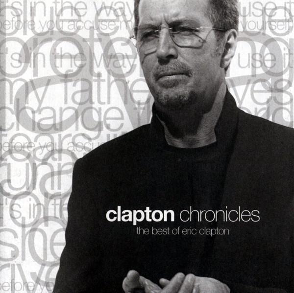 Eric Clapton - Clapton Chronicles (The Best Of Eric Clapton)