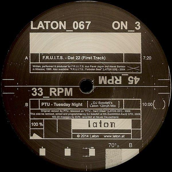 F.R.U.I.T.S., PTU - Dat 22 (First Track) / Tuesday Night (DJ Sotofett's Laton 12inch Mix)