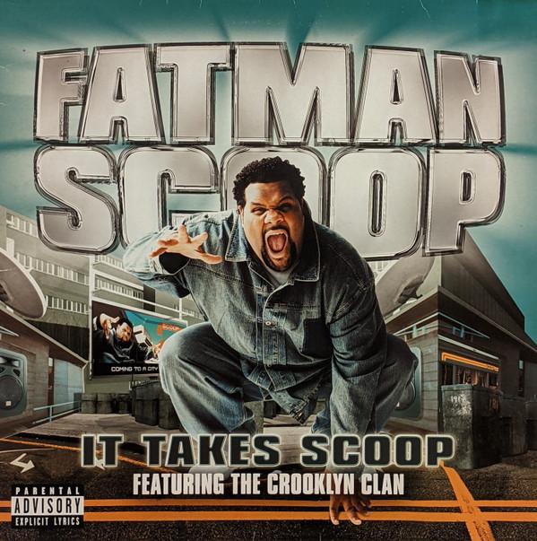Fatman Scoop, Crooklyn Clan - It Takes Scoop