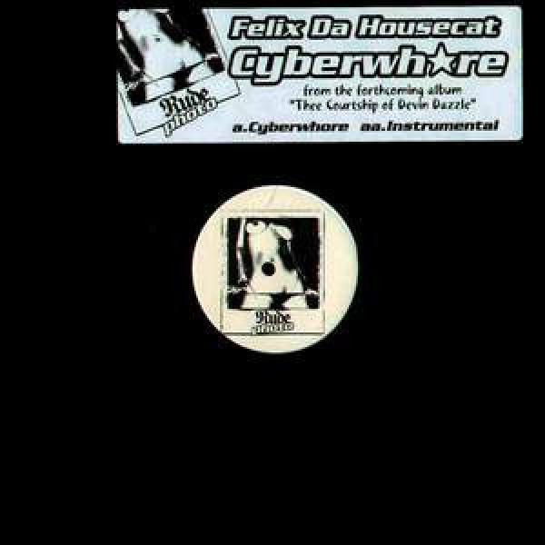 Felix Da Housecat - Cyberwhore