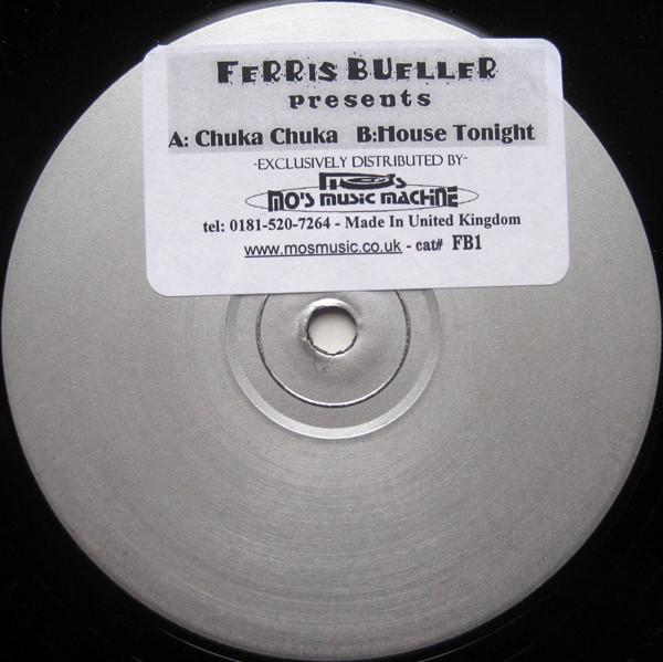 Ferris Bueller  - Chuka Chuka / House Tonight
