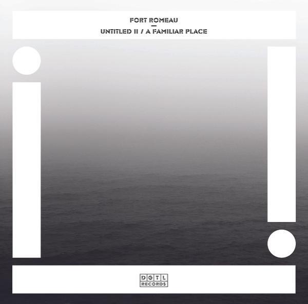 Fort Romeau - Untitled II / A Familiar Place