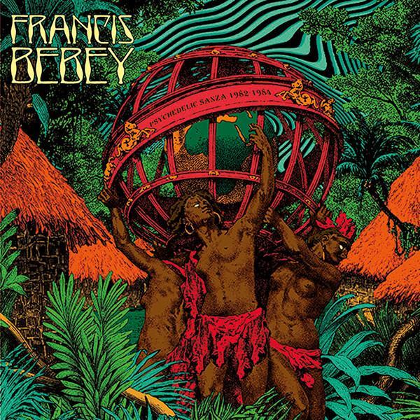Francis Bebey - Psychedelic Sanza 1982 - 1984