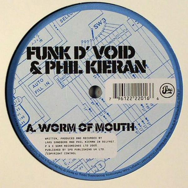 Funk D'Void, Phil Kieran - Worm Of Mouth / Tick Tick Tick