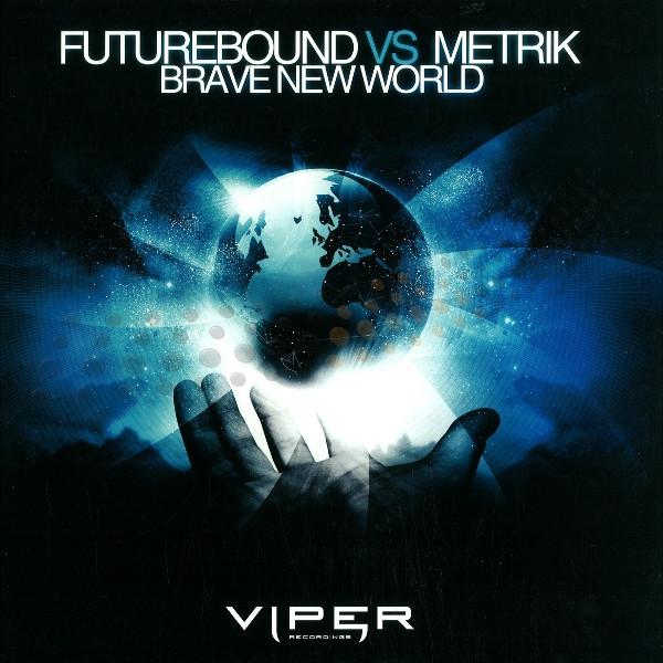 Future Bound, Metrik (2) - Brave New World / Sabotage