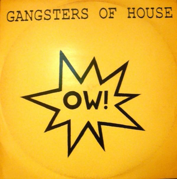 Gangsters Of House - Ow!