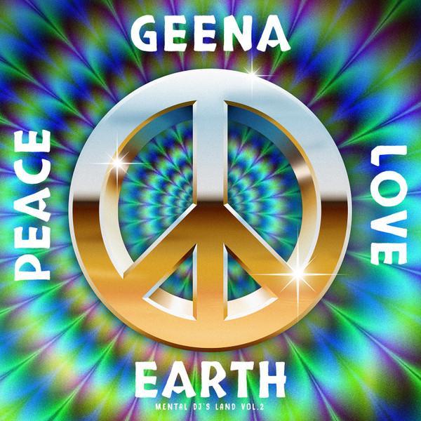 Geena (3) - Peace Love Earth