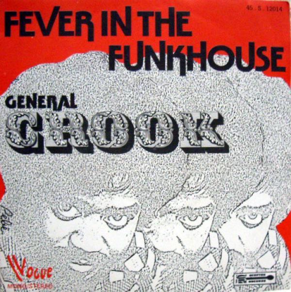General Crook - Fever In The Funkhouse