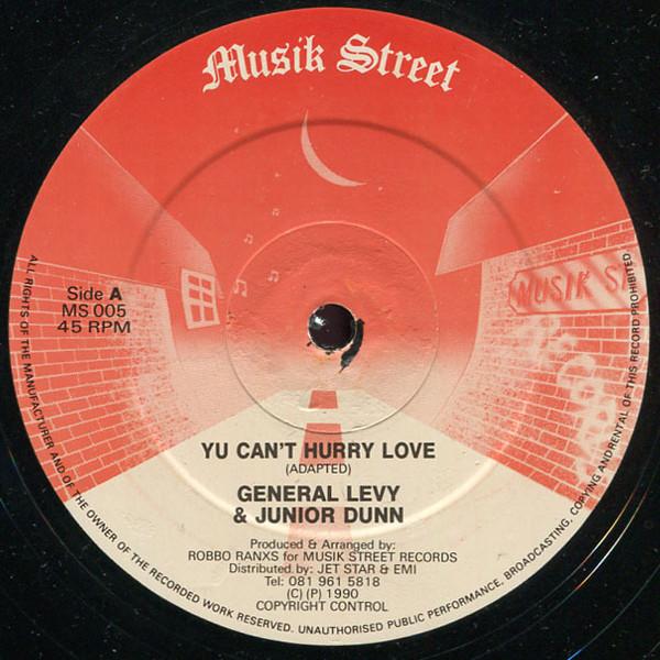 General Levy, Junior Dan  - Yu Can't Hurry Love