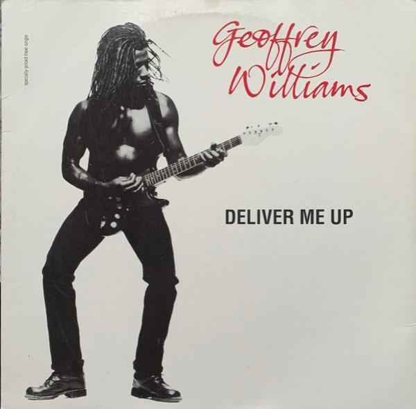 Geoffrey Williams - Deliver Me Up